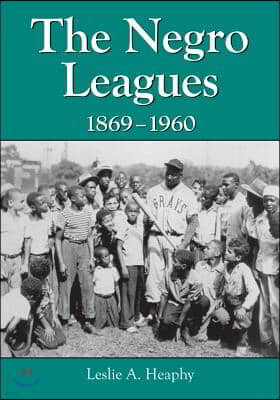 The Negro Leagues, 1869-1960