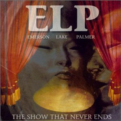 Emerson, Lake & Palmer (ELP) - Show That Never Ends