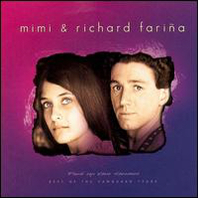 Mimi & Richard Farina - Pack Up Your Sorrows: Best of the Vanguard Years