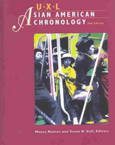 U-X-L Asian American Reference Library: Chronology