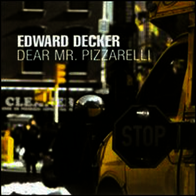 Challenge Edward Decker - Dear Mr. Pizzarelli (CD)