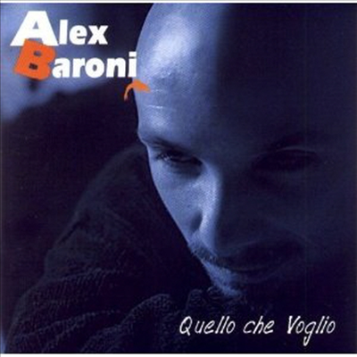 Alex Baroni - Quello Che Voglio