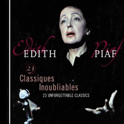 Edith Piaf - 23 Unforgettable Classics