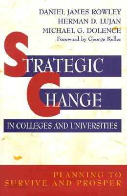 Strategic Change in Colleges and Universities