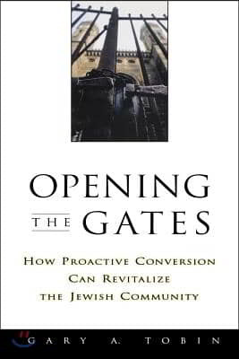 Opening the Gates: How Proactive Conversion Can Revitalize the Jewish Community