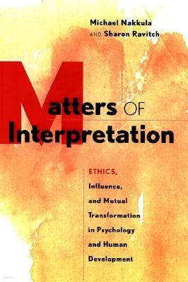 Matters of Interpretation: Reciprocal Transformation in Therapeutic and Developmental Relationships with Youth