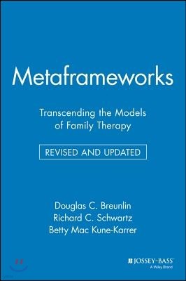 Metaframeworks: Transcending the Models of Family Therapy