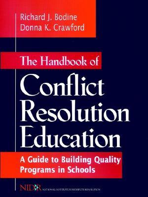 The Handbook of Conflict Resolution Education: A Guide to Building Quality Programs in Schools