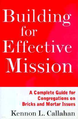 Building for Effective Mission: A Complete Guide for Congregations on Bricks and Mortar Issues