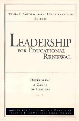 Leadership for Educational Renewal: Developing a Cadre of Leaders