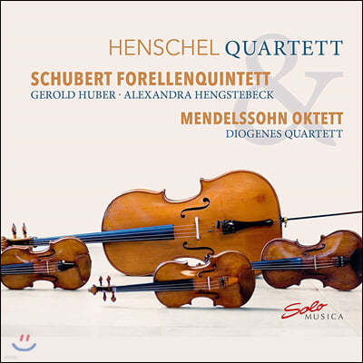 Henschel Quartet Ʈ:   / ൨:   (Schubert: Forellenquintett / Mendelssohn: Oktett)