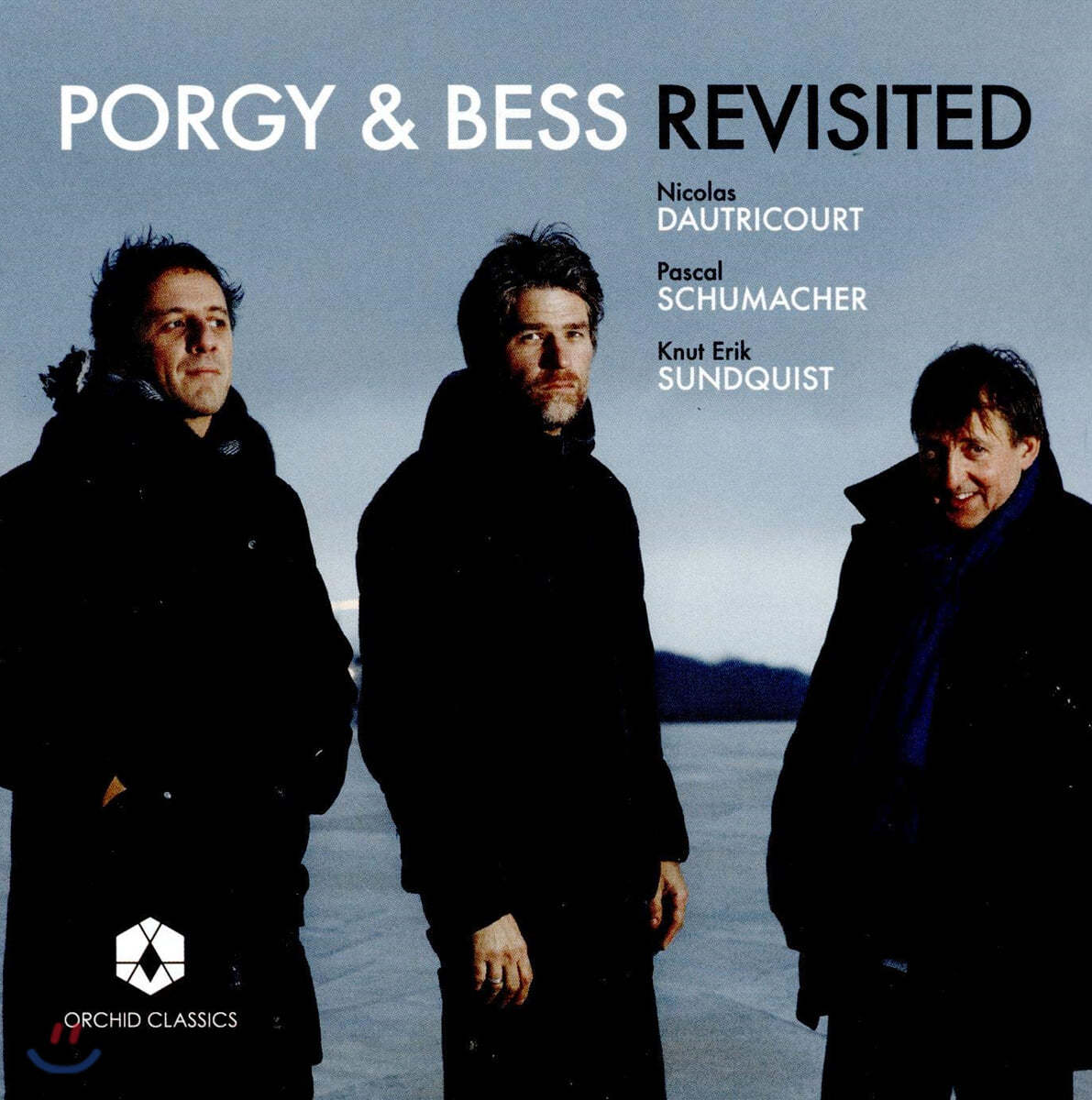 Nicolas Dautricourt / Pascal Schumacher / Knut Erik Sundquist 포기와 베스 다시보기 (Porgy and Bess Revisited)