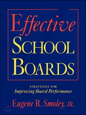 Effective School Boards: Strategies for Improving Board Performance