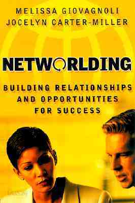 Networlding: Building Relationships and Opportunities for Success