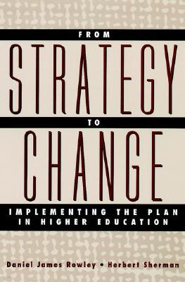 From Strategy to Change: Implementing the Plan in Higher Education