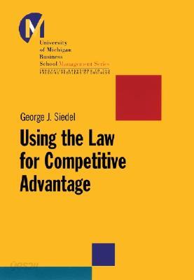 Using the Law for Competitive Advantage