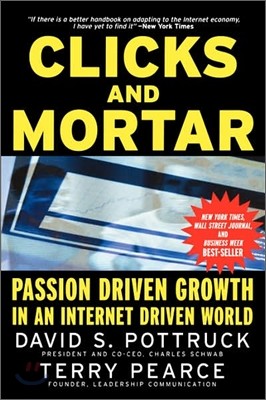 Clicks and Mortar: Passion Driven Growth in an Internet Driven World