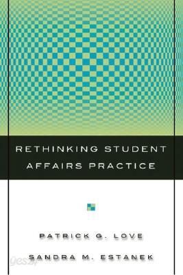 Rethinking Student Affairs Practice