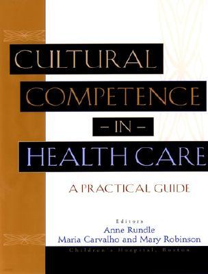 Cultural Competence in Health Care: A Practical Guide