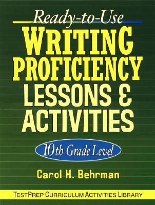 Ready-To-Use Writing Proficiency Lessons & Activities: 10th Grade Level