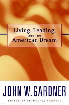 Living, Leading, and the American Dream