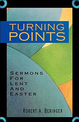 Turning Points: Sermons For Lent And Easter