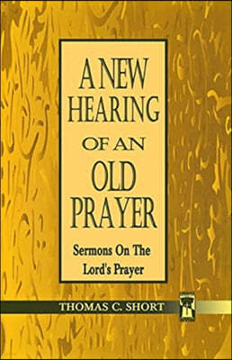 New Hearing of an Old Prayer