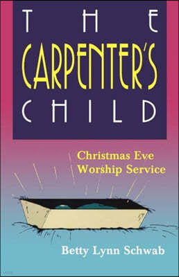 The Carpenter's Child: Christmas Eve Worship Service