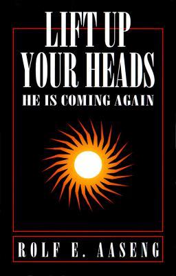 Lift Up Your Heads: He Is Coming Again