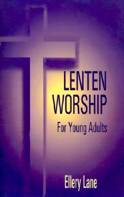 Lenten Worship for Young Adult