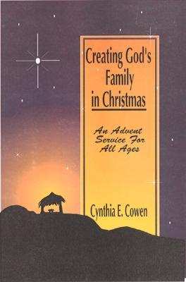 Creating God's Family In Christmas: An Advent Service For All Ages