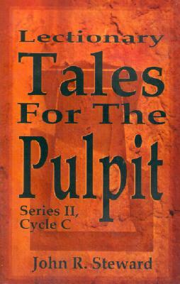 Lectionary Tales for the Pulpit, Series II, Cycle C