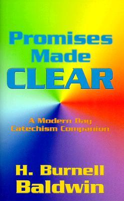 Promises Made Clear: A Modern Day Catechism Companion