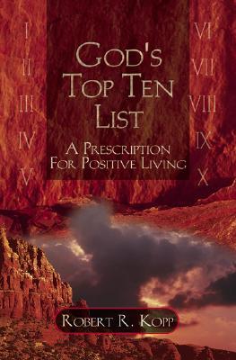 God's Top Ten List: A Prescription For Positive Living