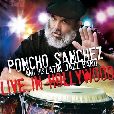 Poncho Sanchez - Live in Hollywood