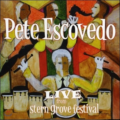 Pete Escovedo - Live from Stern Grove Festival