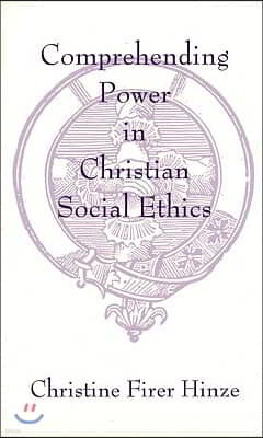 Comprehending Power in Christian Social Ethics