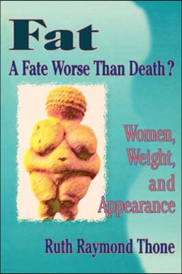 Fat - A Fate Worse Than Death?