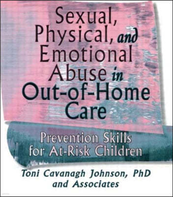 Sexual, Physical, and Emotional Abuse in Out-of-Home Care