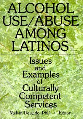 Alcohol Use/Abuse Among Latinos