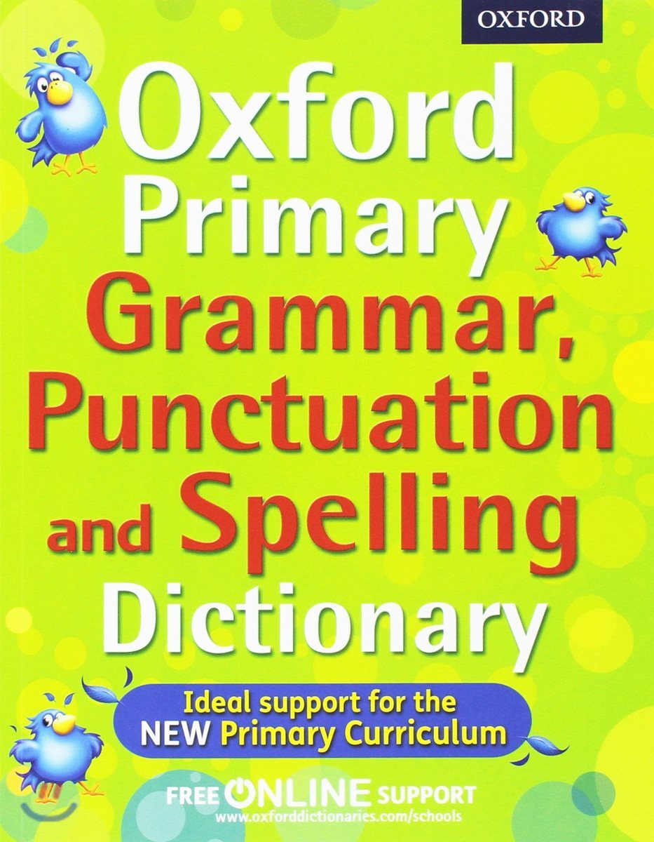 Oxford Primary Grammar, Punctuation, and Spelling Dictionary