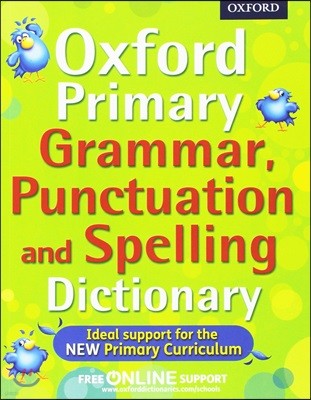 Oxford Primary Grammar, Punctuation, and Spelling Dictionary