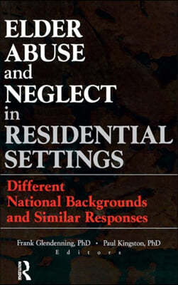 Elder Abuse and Neglect in Residential Settings