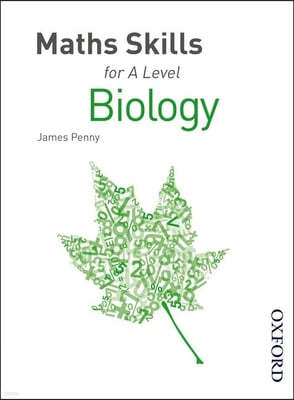 Maths Skills for A Level Biology First Edition