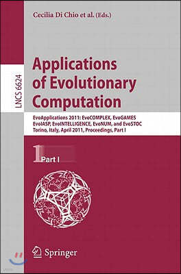 Applications of Evolutionary Computation: EvoApplications 2011: EvoCOMPLEX, EvoGAMES, EvoIASP, EvoINTELLIGENCW, EvoNUM, and EvoSTOC, Torino, Italy, Ap