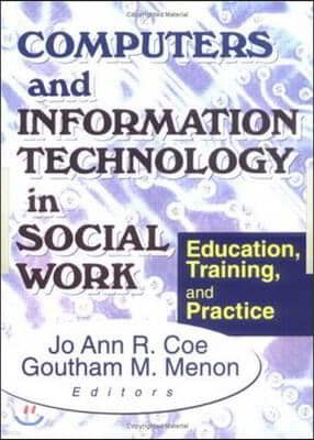 Computers and Information Technology in Social Work