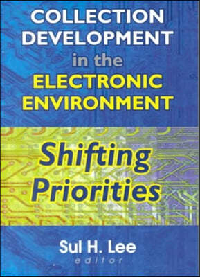 Collection Development in the Electronic Environment