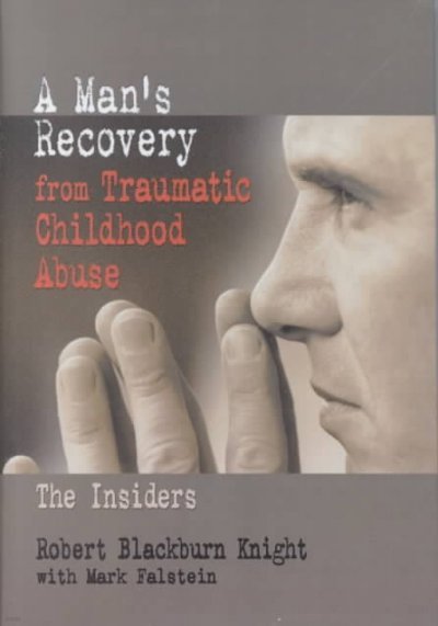 A Man's Recovery from Traumatic Childhood Abuse