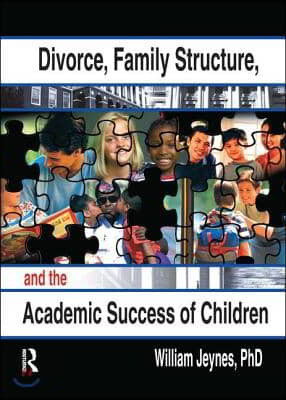 Divorce, Family Structure, and the Academic Success of Children