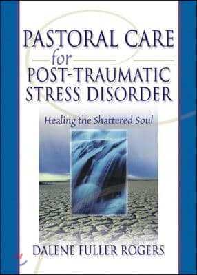 Pastoral Care for Post-Traumatic Stress Disorder